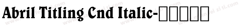 Abril Titling Cnd Italic字体转换